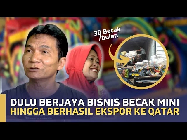 Kisah Inspiratif: Keberhasilan Seorang Pengrajin Becak yang Memotivasi Pelaku Bisnis UMKM