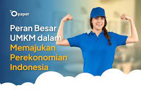 Peran Besar UMKM dalam Perekonomian Indonesia